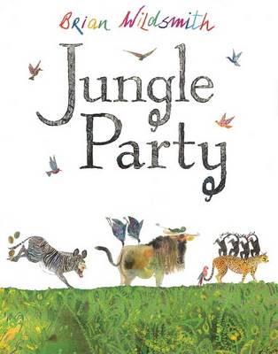 Jungle Party by Brian Wildsmith