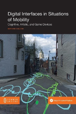 Digital Interfaces in Situations of Mobility by Bernard Guelton