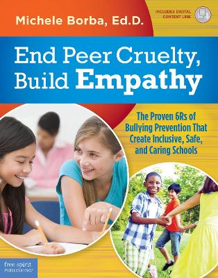 End Peer Cruelty, Build Empathy by Michele Borba