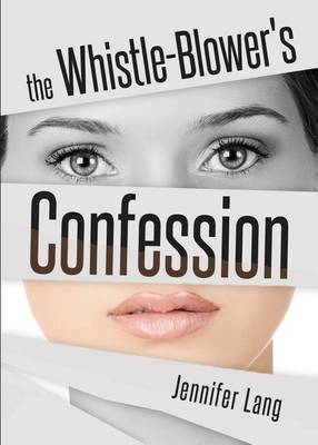 Whistle-Blower's Confession book