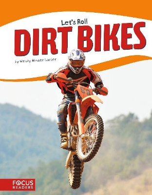 Let's Roll: Dirt Bikes by Wendy Hinote Lanier