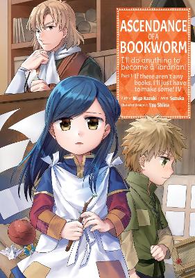 Ascendance of a Bookworm (Manga) Part 1 Volume 4 book