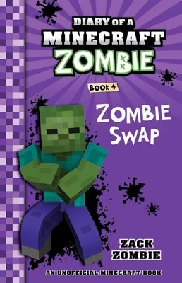 Diary of a Minecraft Zombie #4: Zombie Swap book
