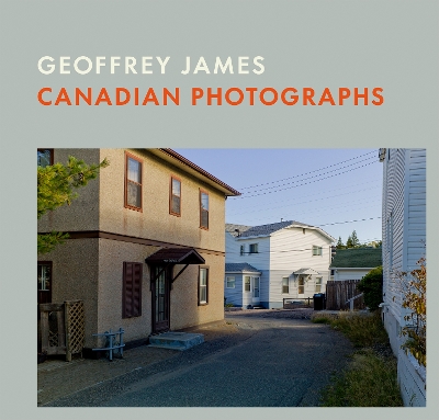 Canadian Photographs: Geoffrey James book