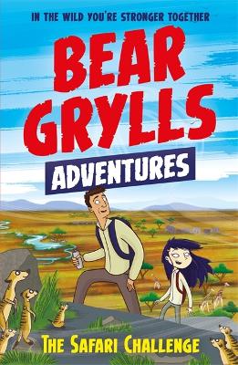 Bear Grylls Adventure 8: The Safari Challenge book