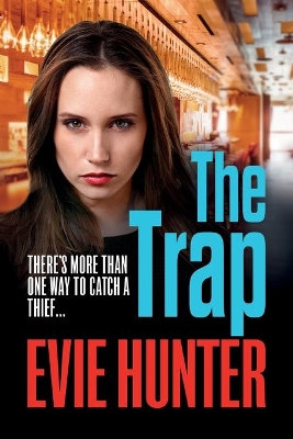 The Trap: A gripping revenge thriller that you won't be able to put down by Evie Hunter