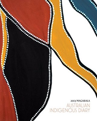 2013 Magabala Australian Indigenous Diary by Magabala Books