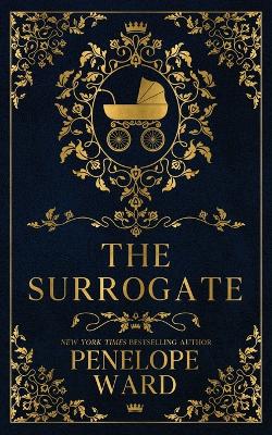 The Surrogate: (Special Edition) by Penelope Ward