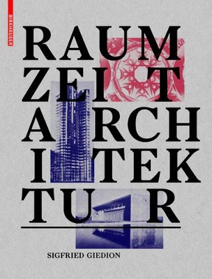 Raum, Zeit, Architektur: Die Entstehung einer neuen Tradition book