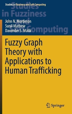 Fuzzy Graph Theory with Applications to Human Trafficking book