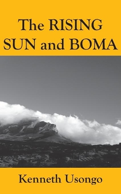 The Rising Sun and Boma by Kenneth Usongo