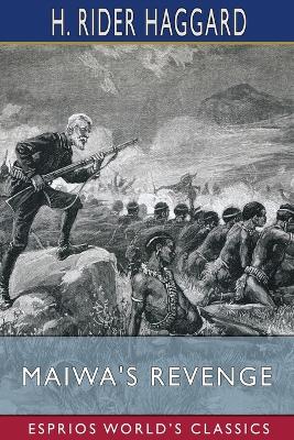 Maiwa's Revenge (Esprios Classics): Or, The War of the Little Hand book