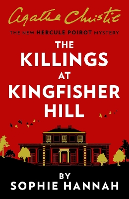 The Killings at Kingfisher Hill: The New Hercule Poirot Mystery book