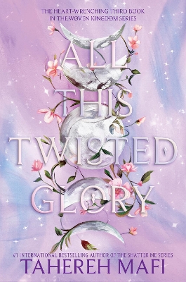 All This Twisted Glory Intl/E by Tahereh Mafi