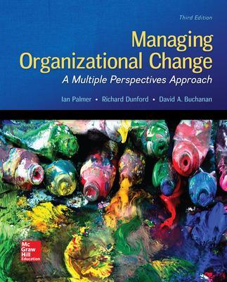 Managing Organizational Change: A Multiple Perspectives Approach by Ian Palmer