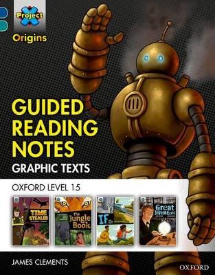 Project X Origins Graphic Texts: Dark Blue Book Band, Oxford Level 15: Guided Reading Notes book