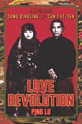 Love and Revolution by Ping Lu