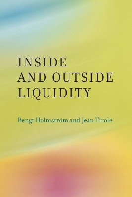 Inside and Outside Liquidity by Bengt Holmström