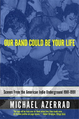 Our Band Could Be Your Life book