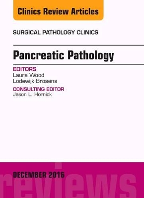 Pancreatic Pathology, An Issue of Surgical Pathology Clinics book