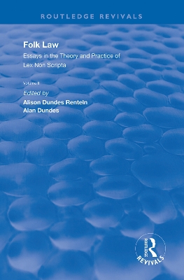 Folk Law: Essays in the Theory and Practice of Lex Non Scripta: Volume II by Alison Dundes Renteln