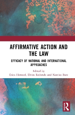 Affirmative Action and the Law: Efficacy of National and International Approaches book