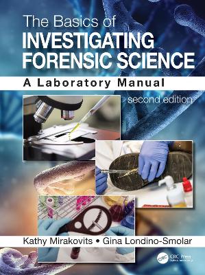 The Basics of Investigating Forensic Science: A Laboratory Manual by Kathy Mirakovits