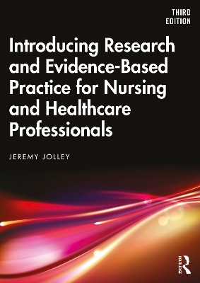 Introducing Research and Evidence-Based Practice for Nursing and Healthcare Professionals book