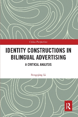Identity Constructions in Bilingual Advertising: A Critical Analysis by Songqing Li