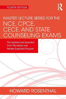 Master Lecture Series for the NCE, CPCE, CECE, and State Counseling Exams: The Updated and Expanded Vital Information and Review Questions Program by Unknown Author