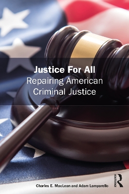 Justice for All: Repairing American Criminal Justice book