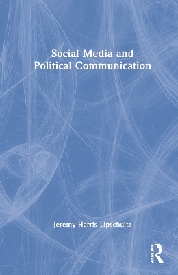 Social Media and Political Communication book