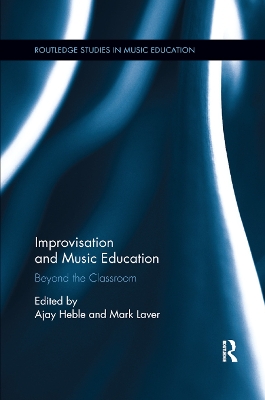 Improvisation and Music Education: Beyond the Classroom book