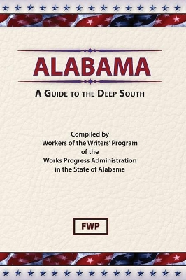 Alabama: A Guide To The Deep South book