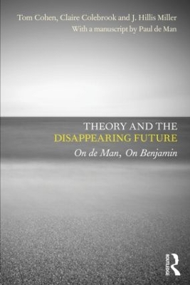 Theory and the Disappearing Future by Tom Cohen