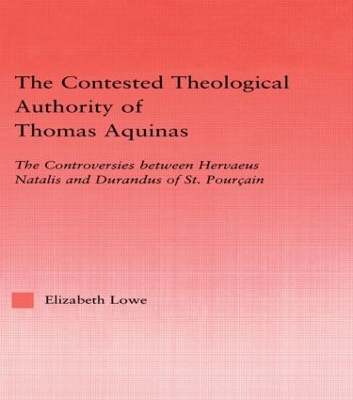 Contested Theological Authority of Thomas Aquinas by Elizabeth Lowe