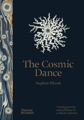 The Cosmic Dance: Finding patterns and pathways in a chaotic universe book