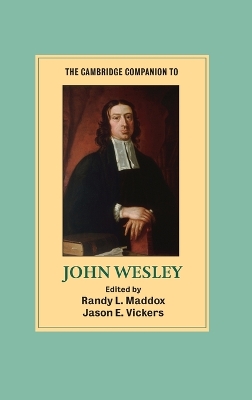 Cambridge Companion to John Wesley by Jason E. Vickers