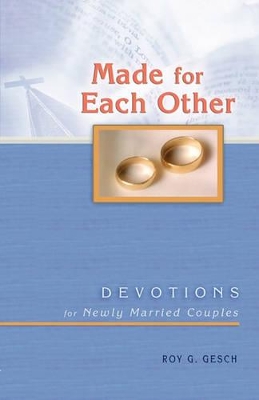 Made for Each Other: Devotions for Newly Married Couples book