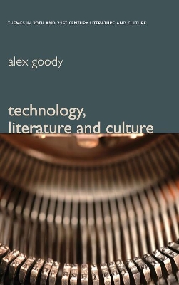 Technology, Literature and Culture by Alex Goody