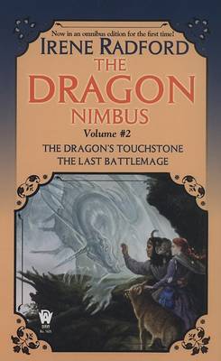 The Dragon Nimbus Novels: Volume II by Irene Radford