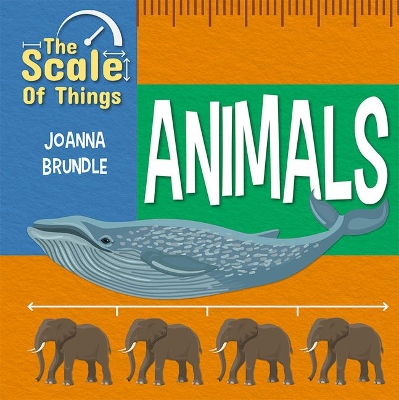 The Scale of Animals by Joanna Brundle