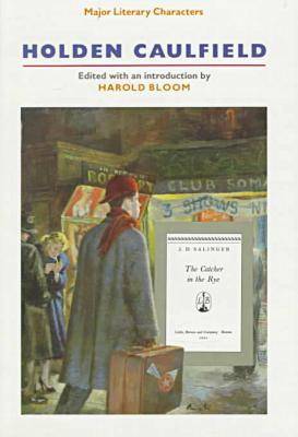 Holden Caulfield by Prof. Harold Bloom