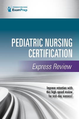 Pediatric Nursing Certification Express Review book