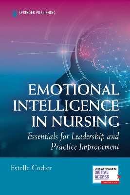 Emotional Intelligence in Nursing: Essentials for Leadership and Practice Improvement book