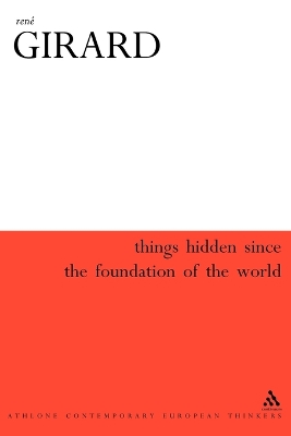 Things Hidden Since the Foundation of the World by Dr René Girard