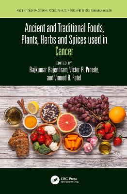 Ancient and Traditional Foods, Plants, Herbs and Spices used in Cancer book