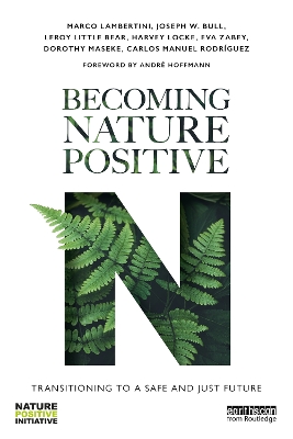 Becoming Nature Positive: Transitioning to a Safe and Just Future book