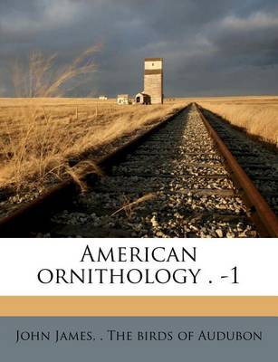 American Ornithology . -1 book