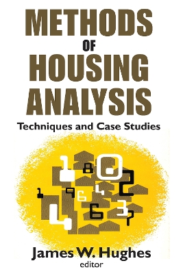 Methods of Housing Analysis: Techniques and Case Studies by James Hughes